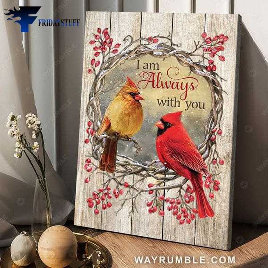 Cardinal Bird, Wall Decor, Love Poster, I Am Always With You Poster