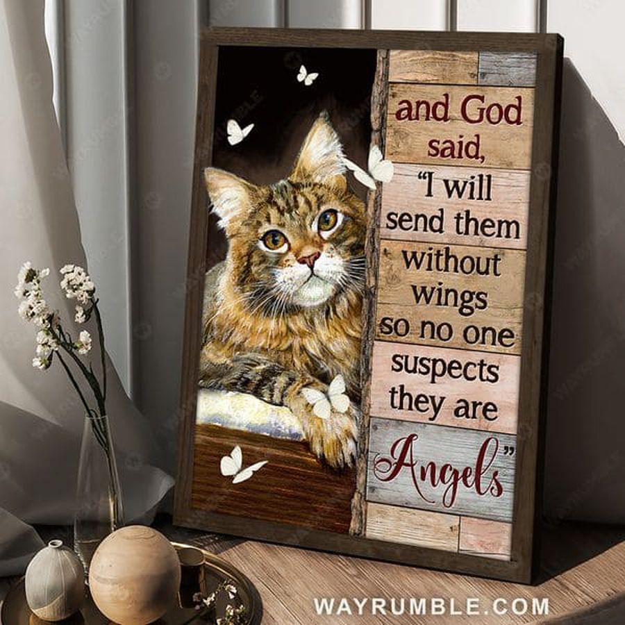 Cat Lover, And God Said I Will Send Them Without So No One Suspects They Are Angels Poster