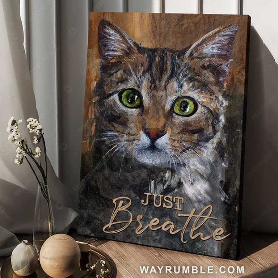 Cat Lover, Cute Cat, Just Breathe, Cat Poster Poster