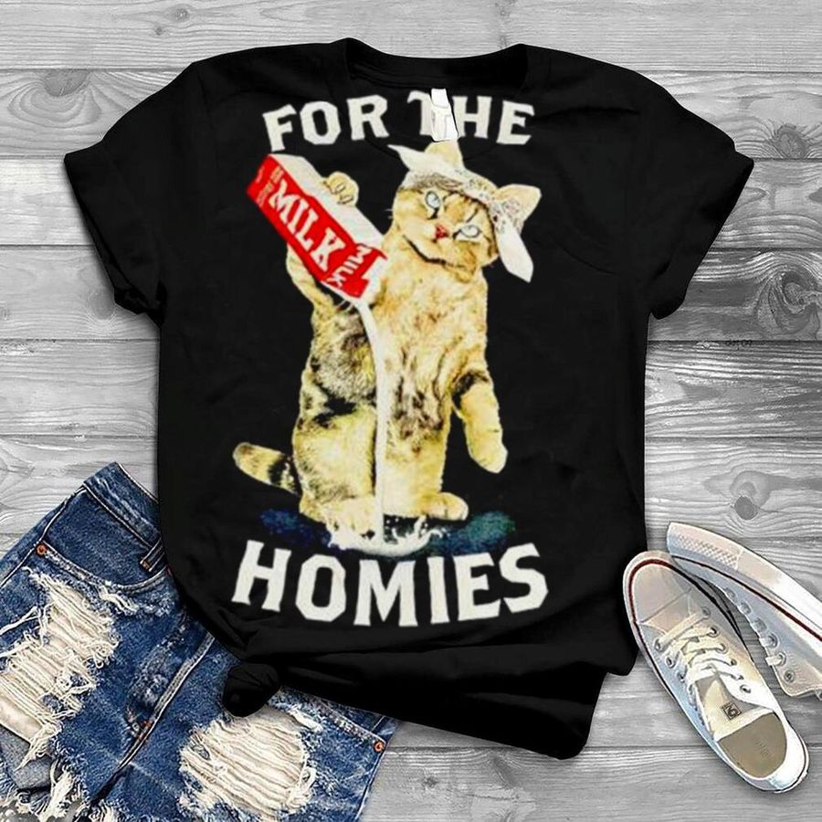 Cat milk for the homies shirt