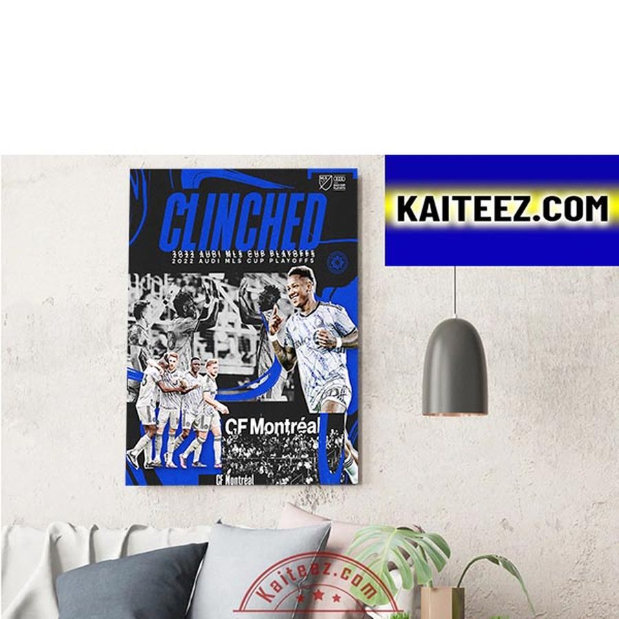 CF Montreal Clinched 2022 Audi MLS Cup PLayoffs Decorations Poster Canvas
