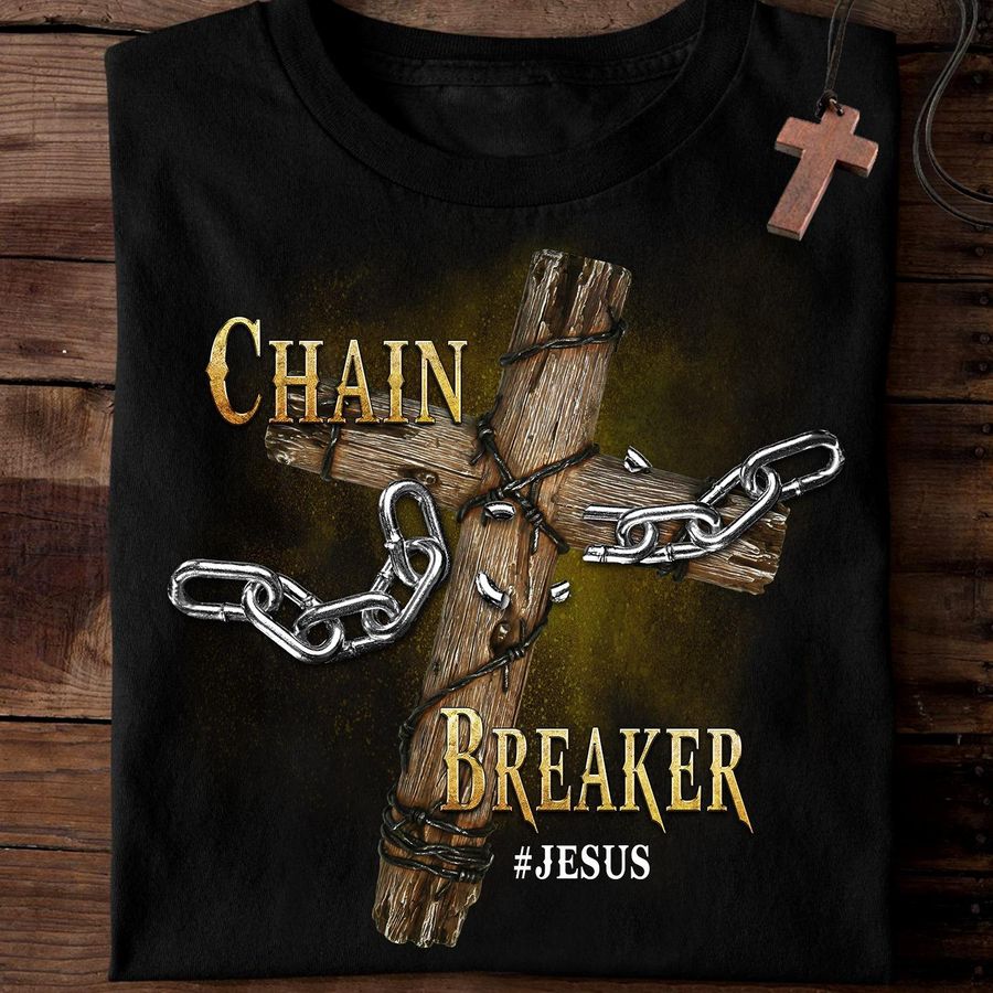 Chain breaker Jesus – God's Cross Believe in Jesus