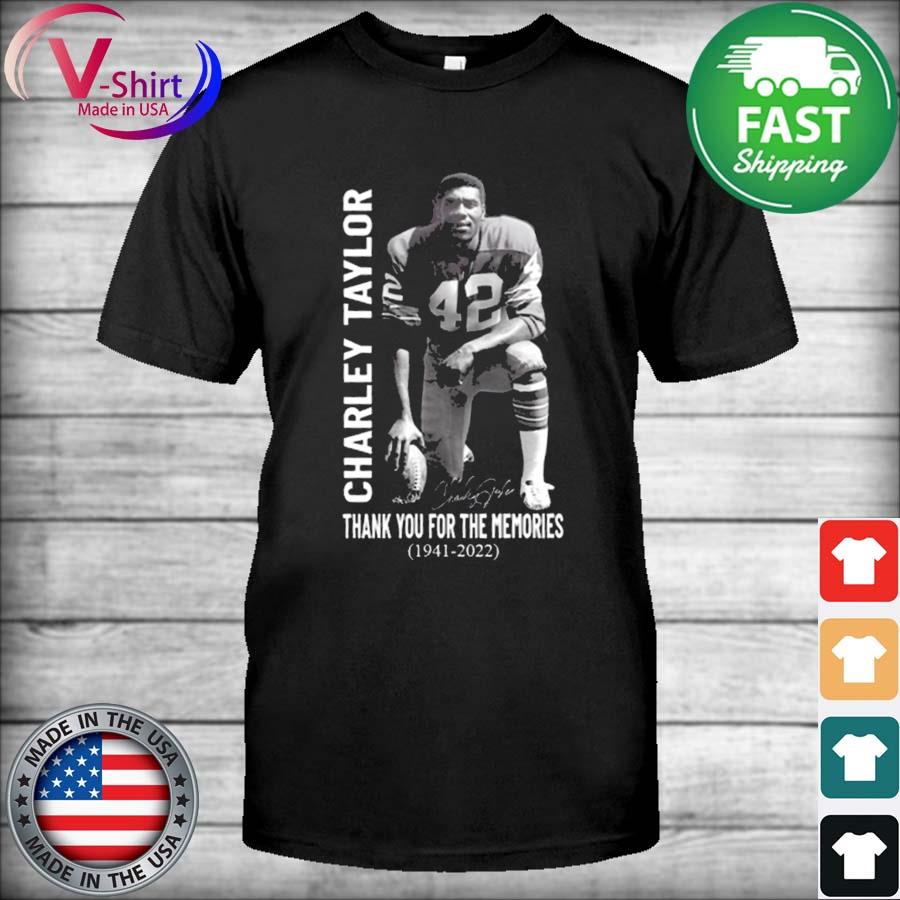 Charley Taylor RIP 1941 2022 Thank You For The Memories Signature T-Shirt
