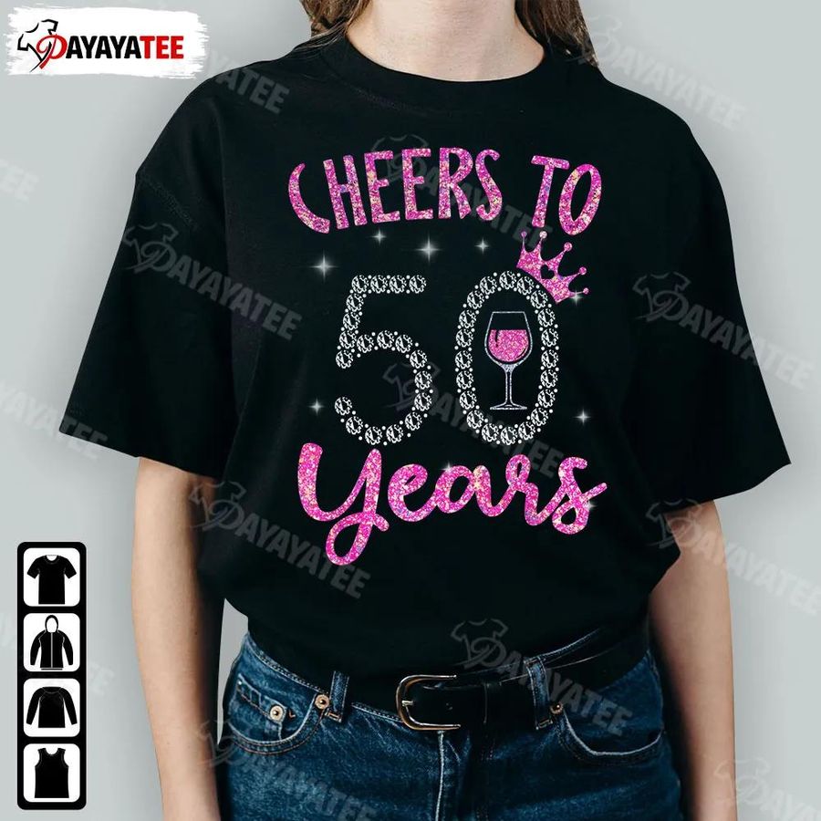 Cheers To 50 Years Pink Wine Crown Shirt 50 Years Old Gifts 50Th Birthday