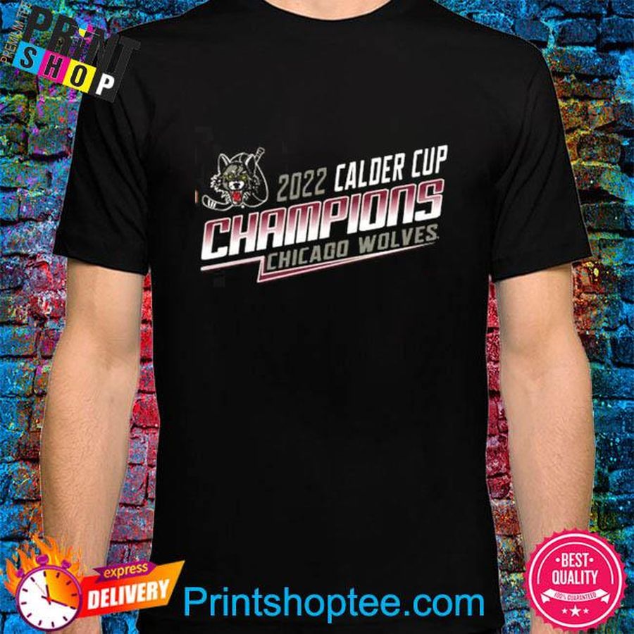 Chicago wolves 2022 calder cup champions Chicago wolves shirt