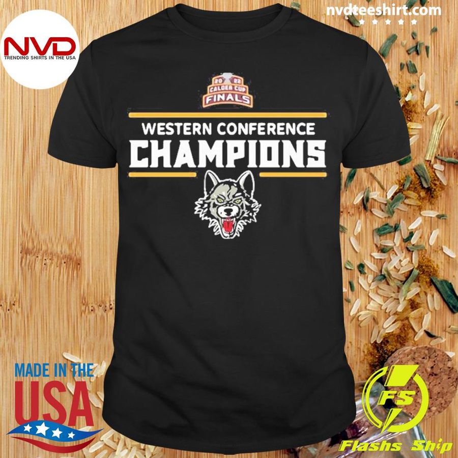 Chicago Wolves Western Conference Champions 2022 Calder Cup Finals Shirt