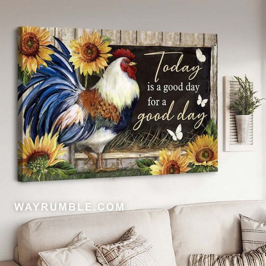 Chicken Poster, Today Is A Good Day For A Good Day, Poster Decor Poster