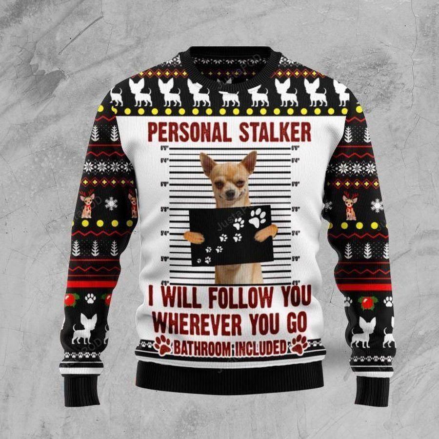 Chihuahua Personal Stalker Ugly Christmas Sweater All Over Print Sweatshirt