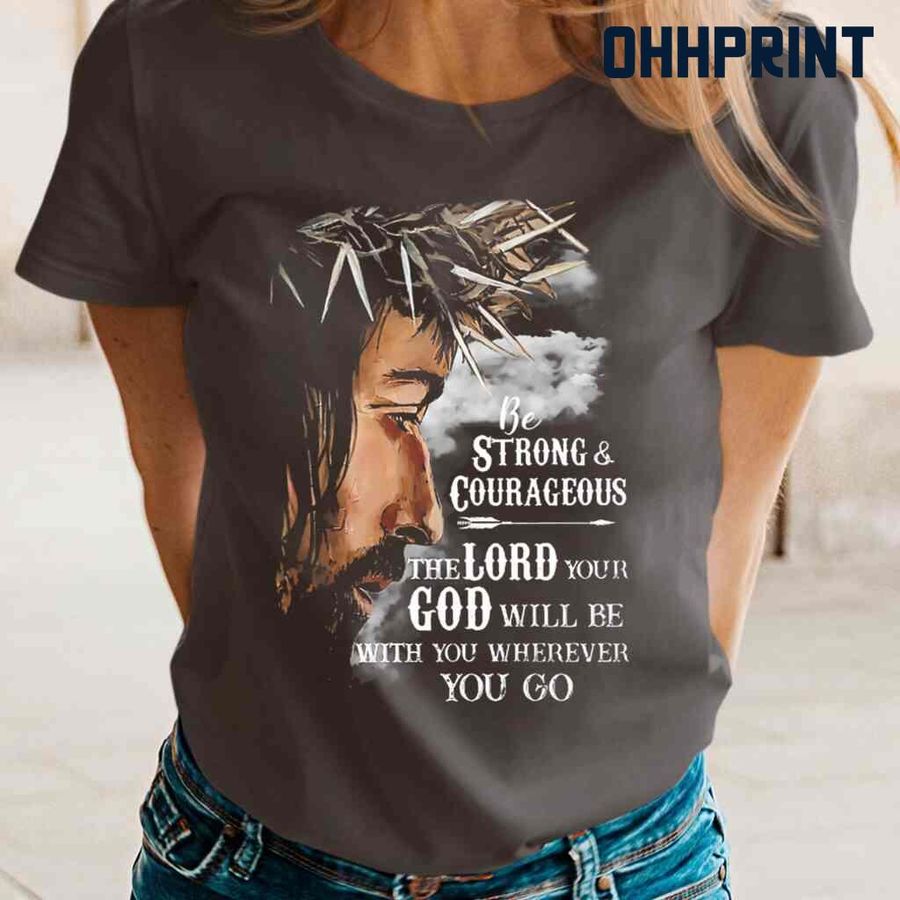 Christian The Lord Your God Will Be With You Wherever You Go Tshirts Black