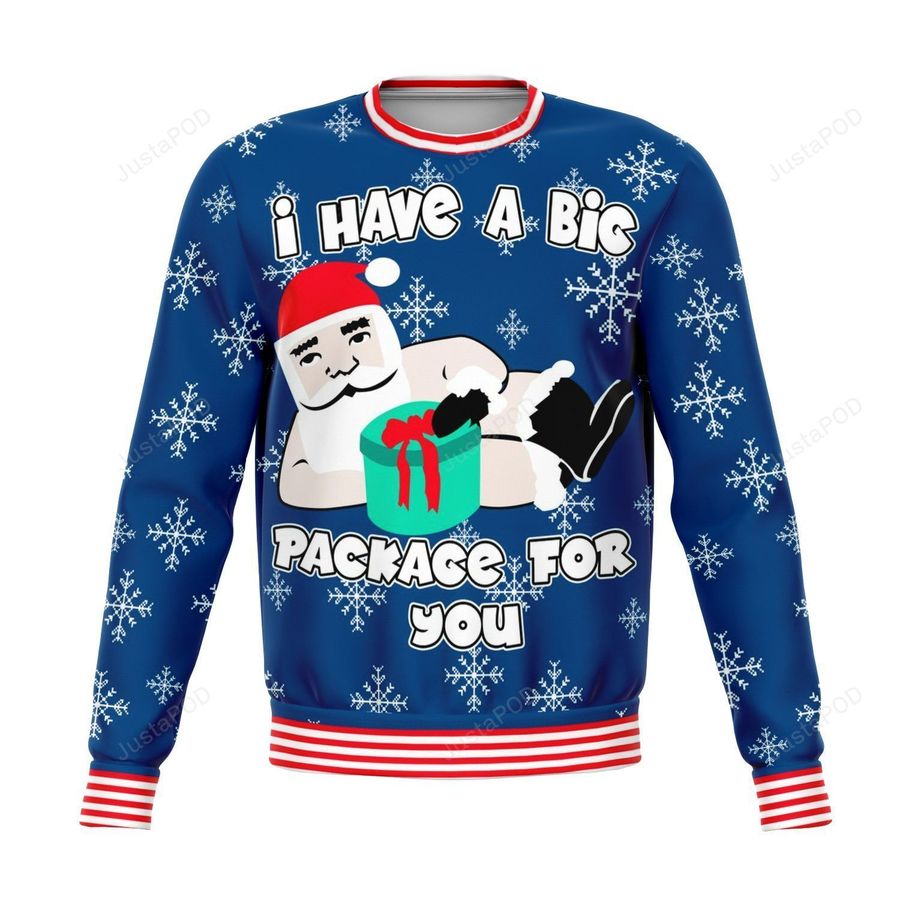 Christmas I Have A Big Package For You Ugly Christmas Sweater, All Over Print Sweatshirt, Ugly Sweater, Christmas Sweaters, Hoodie, Sweater