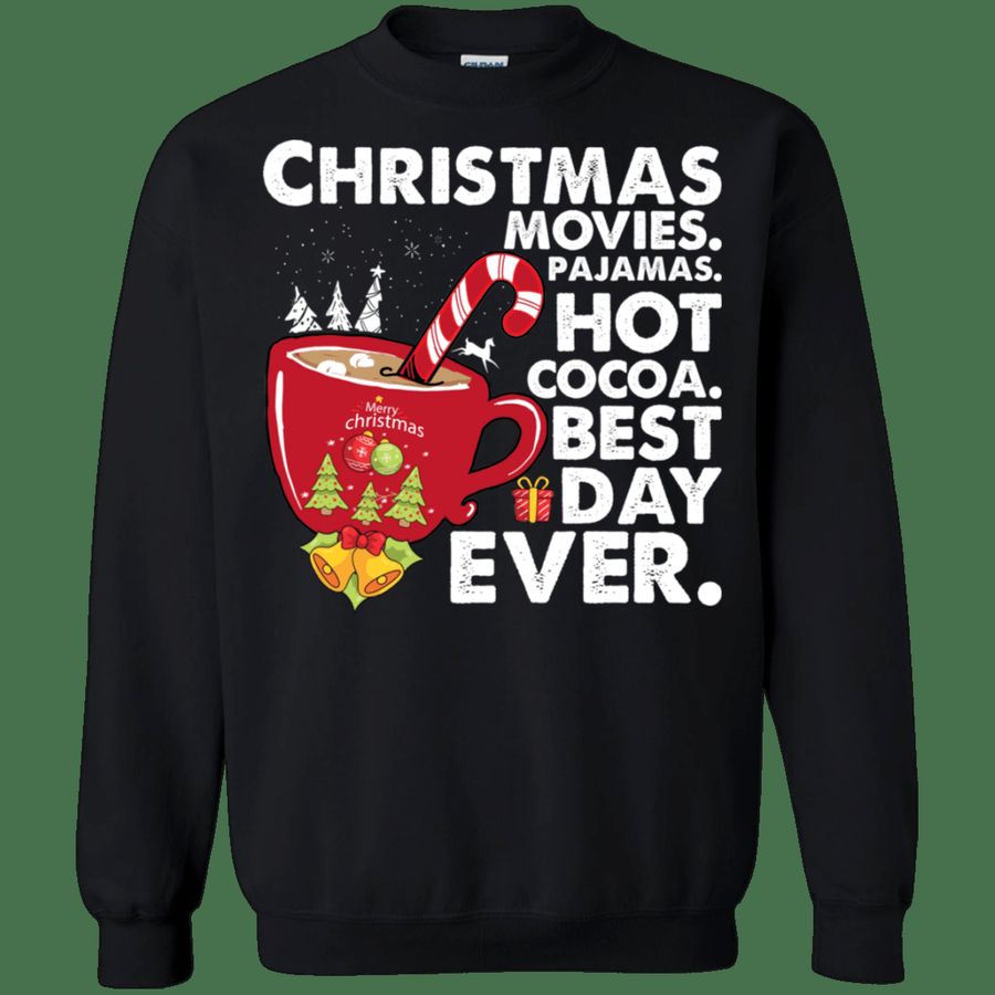 Christmas Movies Pajamas Hot Cocoa Best Day Ever Sweatshirt, Hoodie
