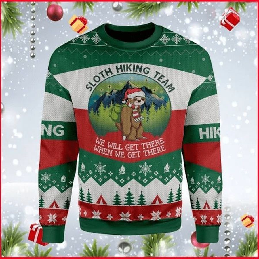 Christmas Sloth We Will Get There When We Get There 3D Sweater