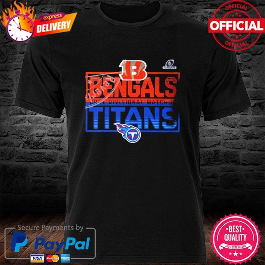 Cincinnati Bengals Vs Tennessee Titans 2021 2022 Divisional Matchup NFL T-new Shirt