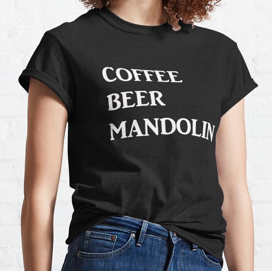 Coffee, Beer, Mandolin Classic T-Shirt