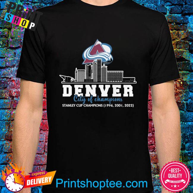 Colorado Avalanche denver city of champions stanley cup champion 1996 2001 2022 shirt