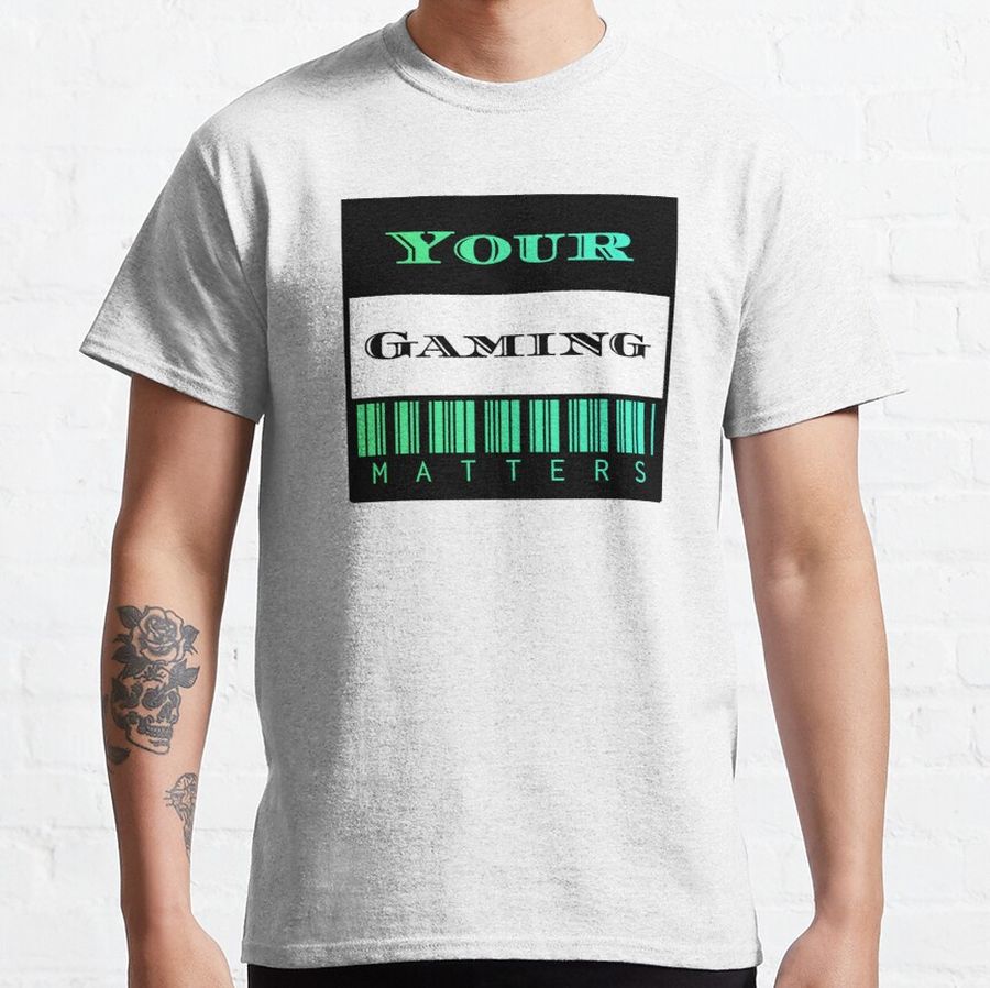 Colorful Your Gaming Matters Design Classic T-Shirt