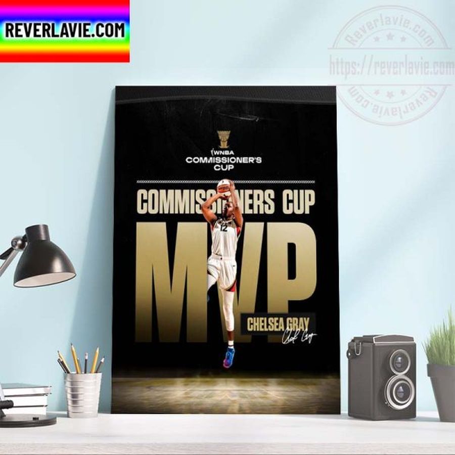 Congrats Chelsea Gray On Winning The Commissioner’s Cup MVP Home Decor Poster Canvas