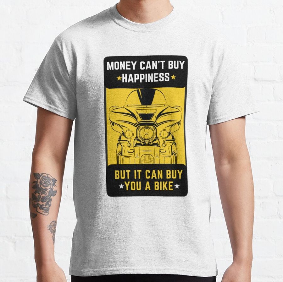 cool motorcycle, Money cant buy hapyness but it can buy you a bike, for motorbikes lovers Classic T-Shirt
