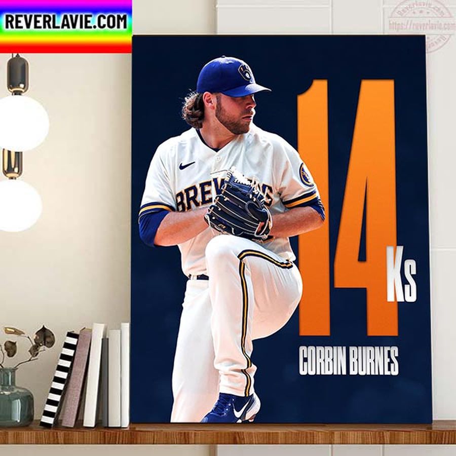 Corbin Burnes Milwaukee Brewers 14 Ks In MLB Home Decor Poster Canvas