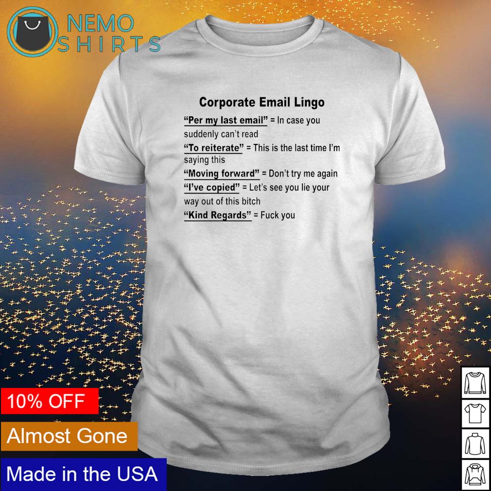 Corporate email lingo shirt