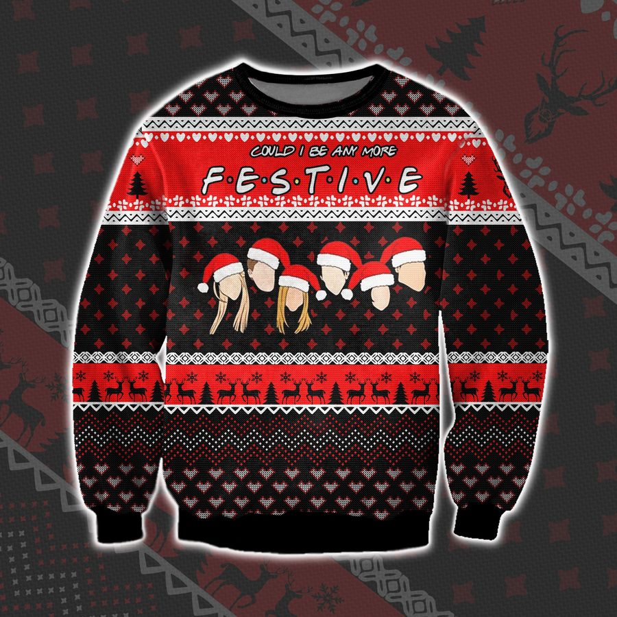 Could I Be Anymore Festive Ugly Christmas Sweater - 846