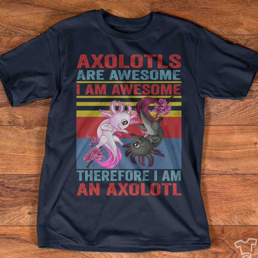 Couple Mexico Axolotl – Axolotls are awesome i am awesome therefore i am an axolotl