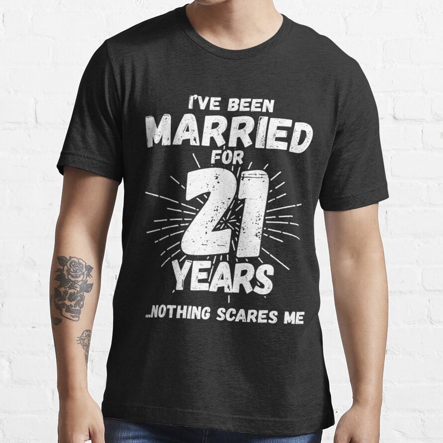Couples Married 21 Years - Funny 21st Wedding Anniversary  70503 Essential T-Shirt