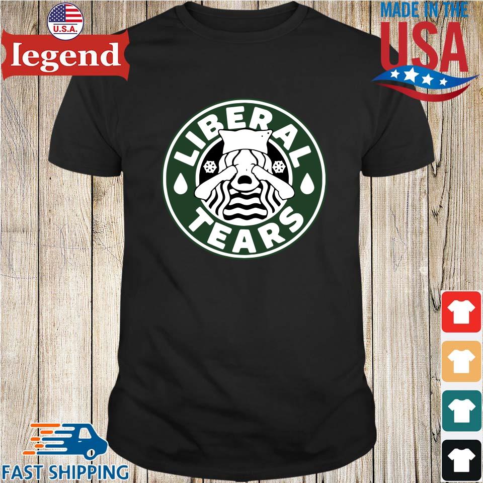 Crying Liberal Tears Starbucks Parody Shirt