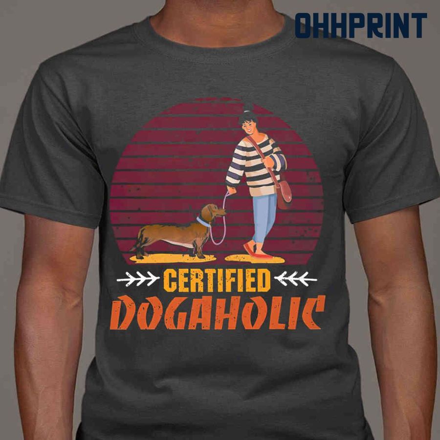 Dachshund Certified Dogaholic Vintage Tshirts Black