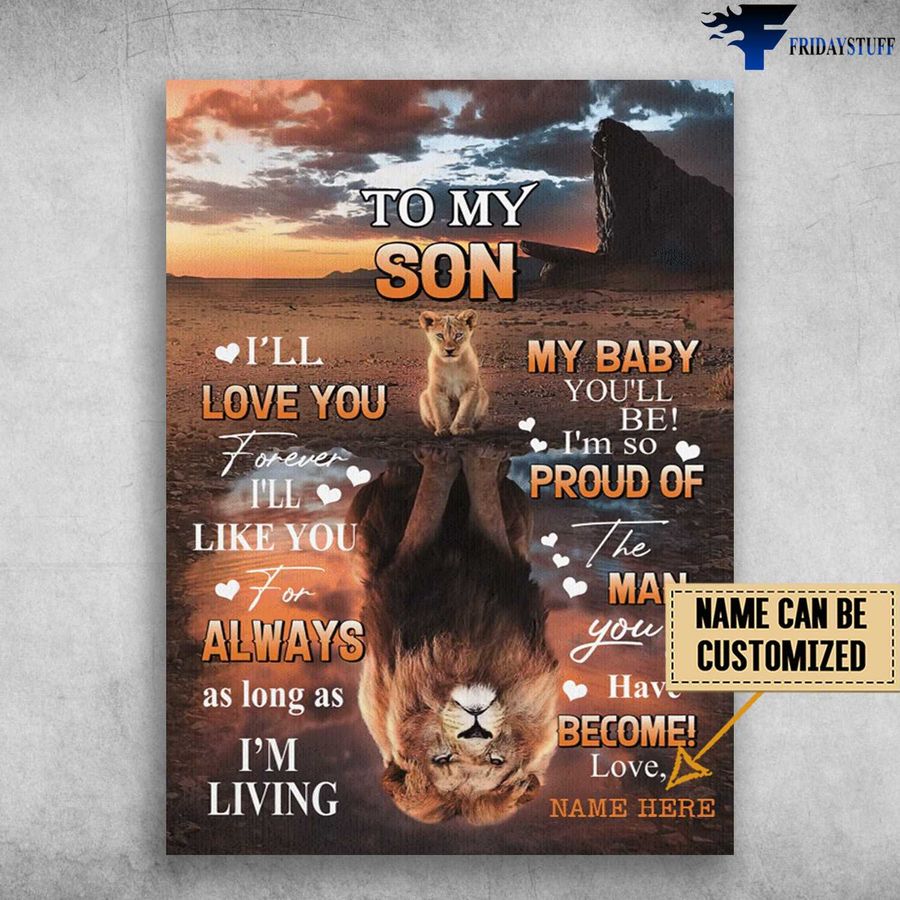Dad And Son, Lion Family – To My Son, I'll Love You Forever Customized Personalized NAME Poster Home Decor Poster Canvas