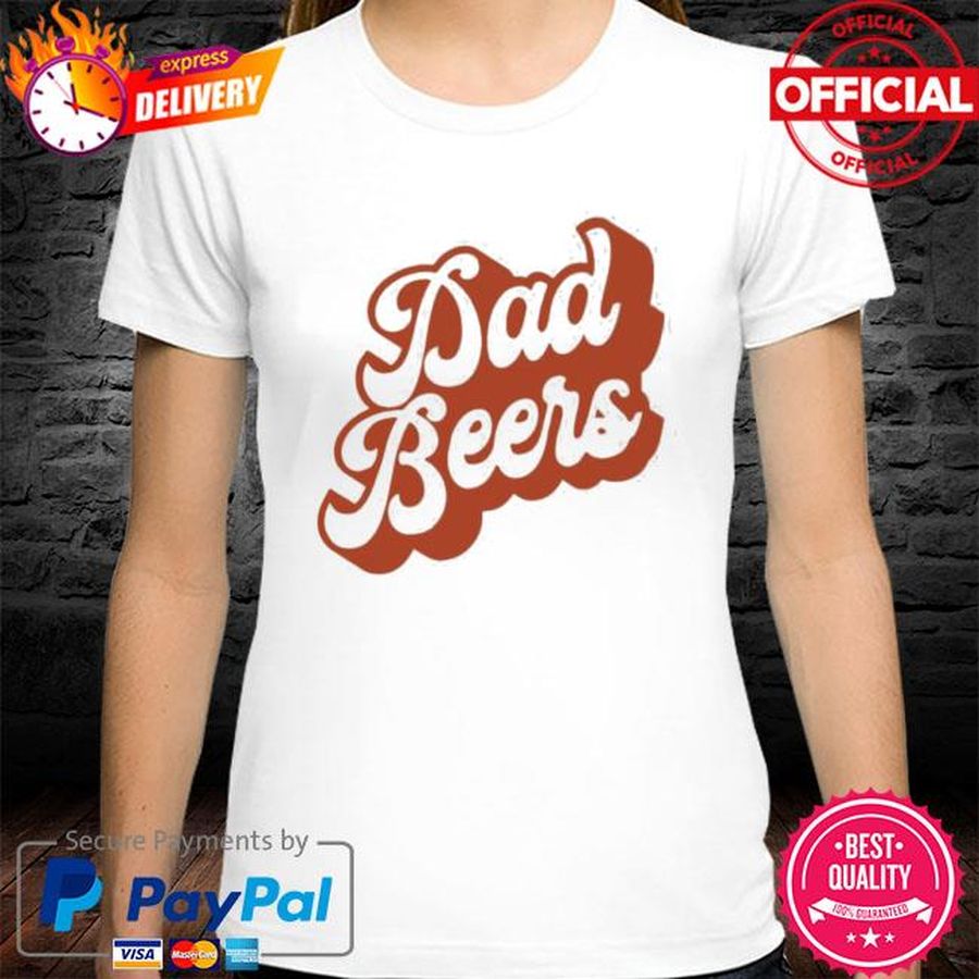 Dad Beers Shirt