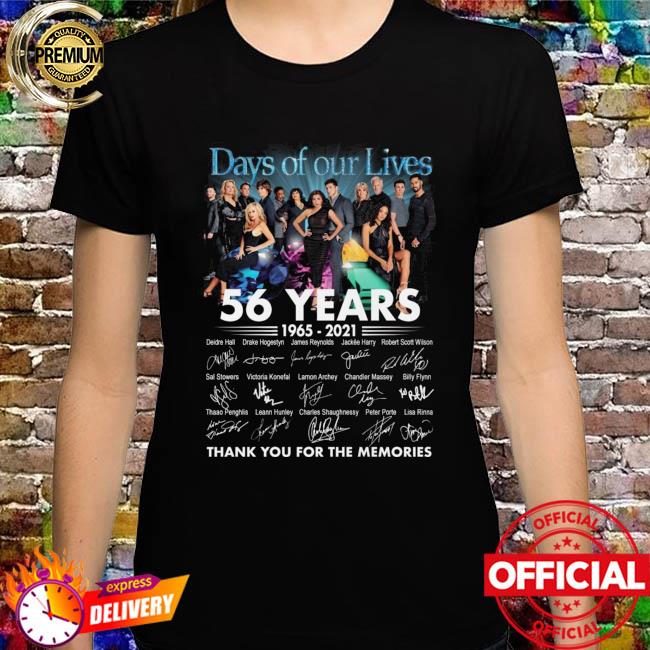 Days of Our Lives 56 years 1965 2021 thank you for the memories signatures shirt