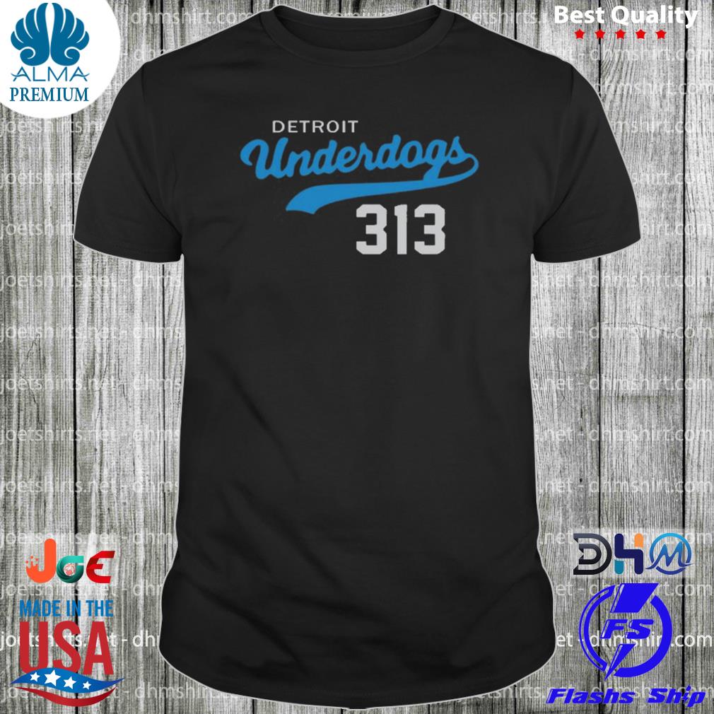Detroit lions underdog 313 shirt