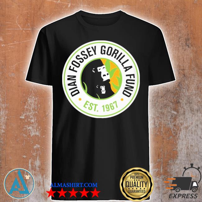Dian fossey gorilla fund est 1967 shirt