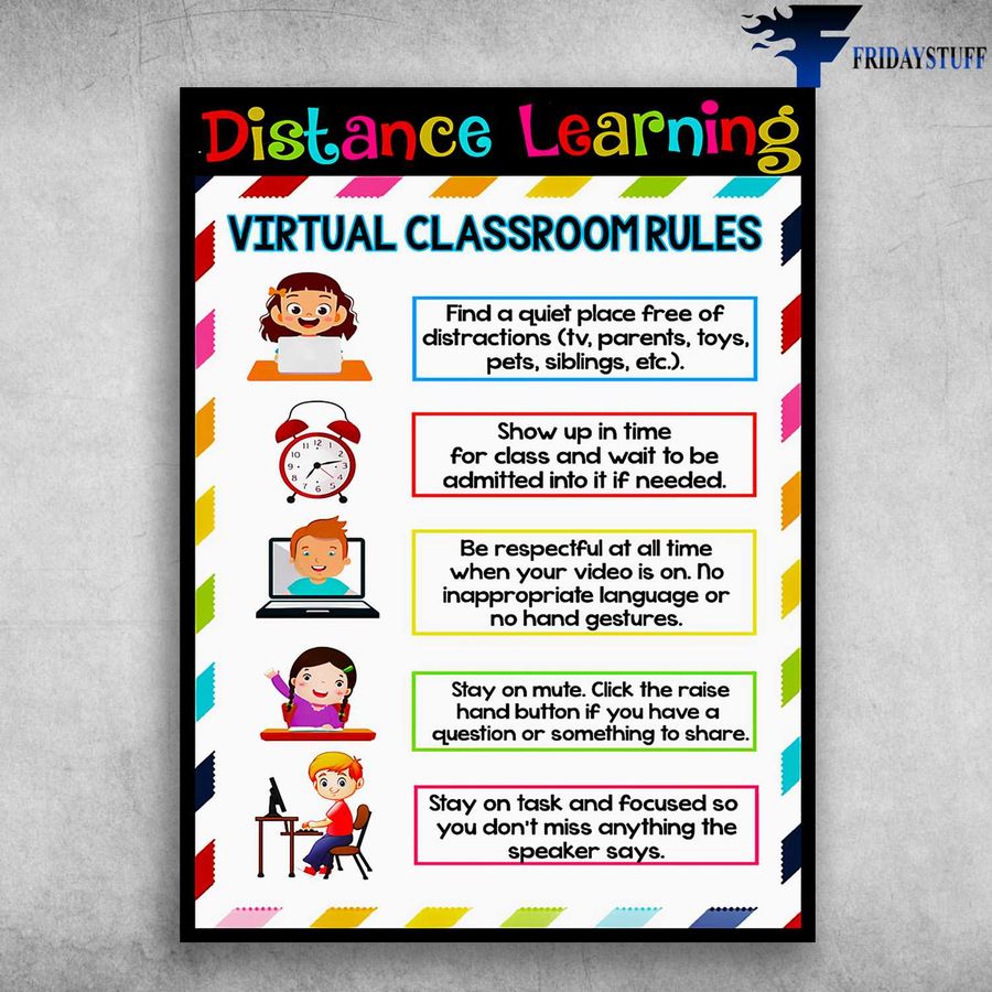 Distance Learning – Virtual Classroom Rules, Find A Quiet Place Free Of Distractions Poster Home Decor Poster Canvas