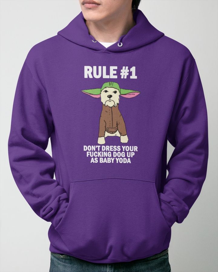 Don't Dress Your Fucking Dog Up As Baby Yoda  Tees