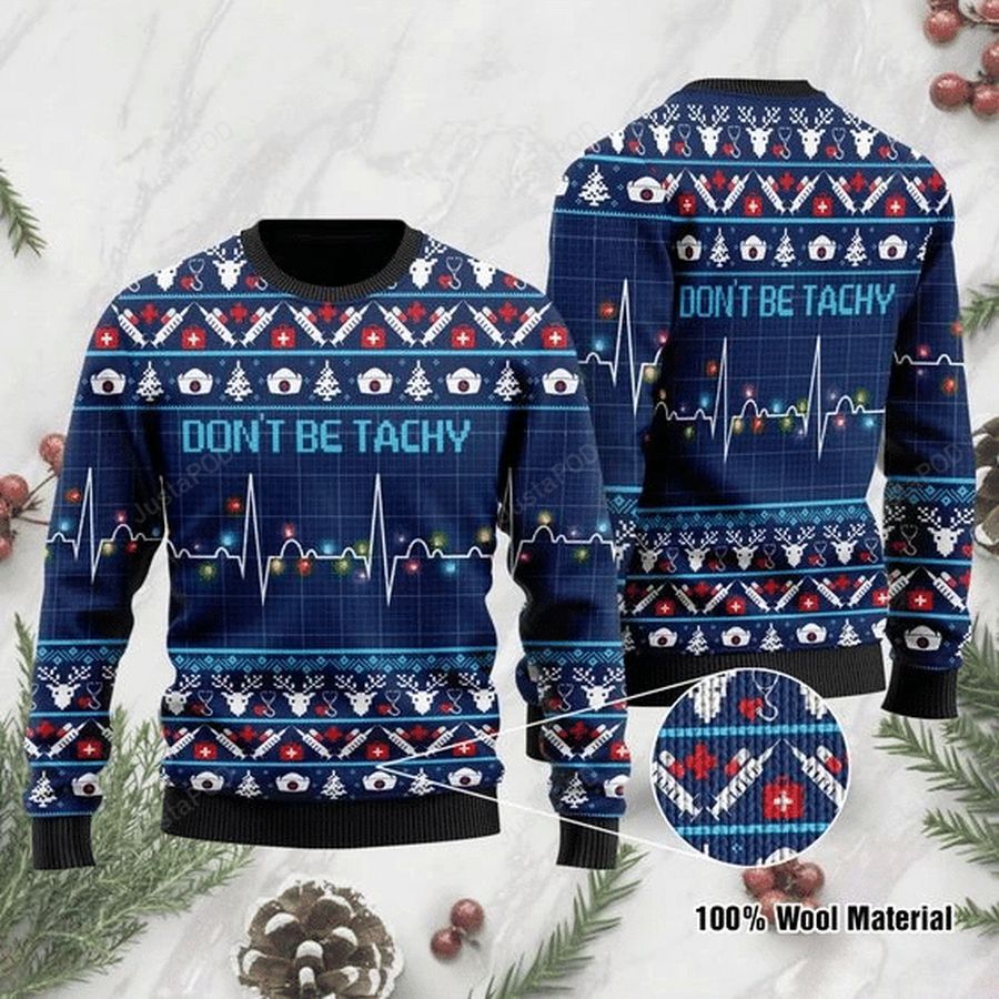 Dont Be Tachy Ugly Christmas Sweater All Over Print Sweatshirt