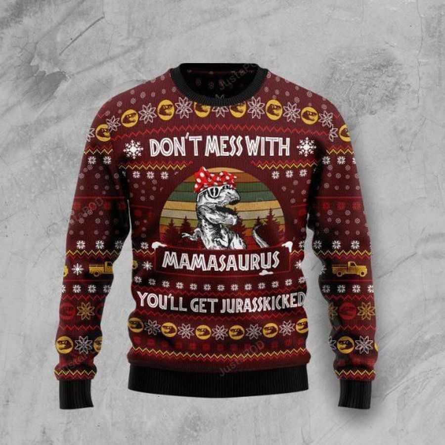 Dont Mess With Mamasaurus Ugly Christmas Sweater All Over Print
