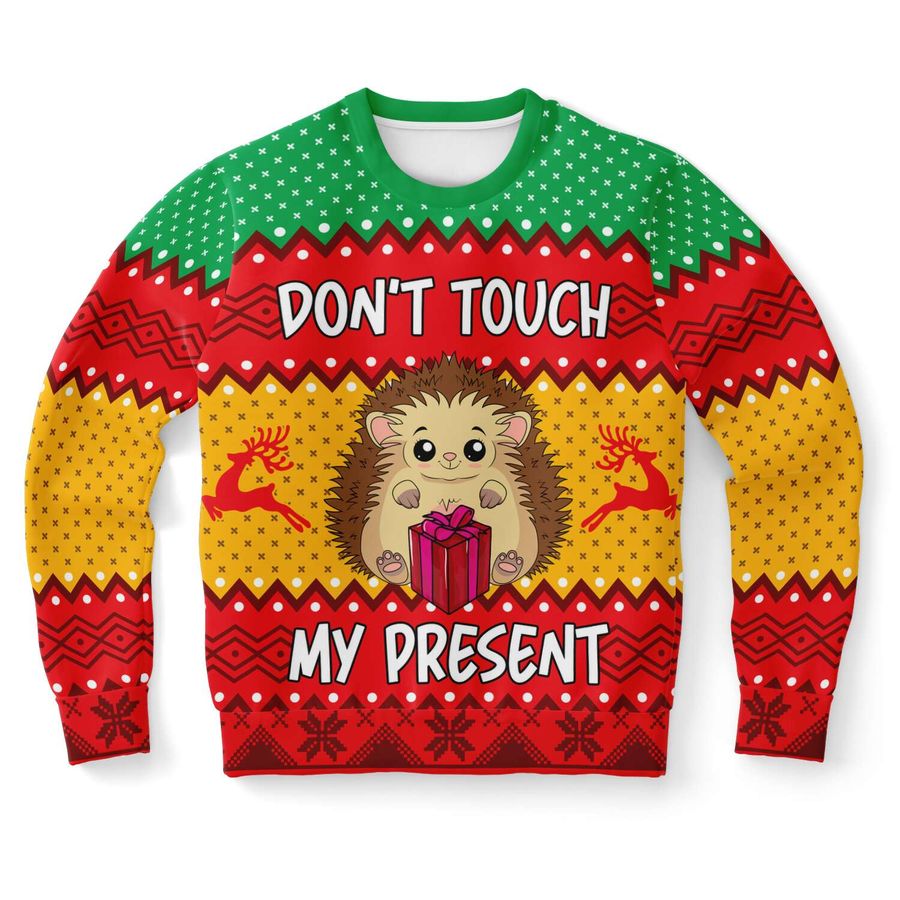 Don'T Touch My Present Ugly Christmas Sweater - 298
