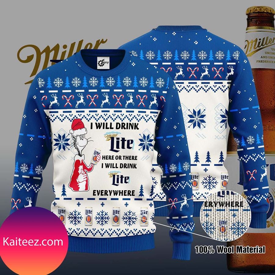 Dr. Seuss I Will Drink Miller Lite Here Or There Christmas Ugly Sweater