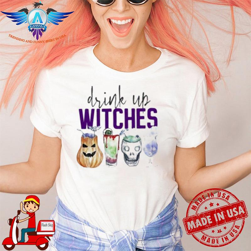 Drink up witches halloween shirt