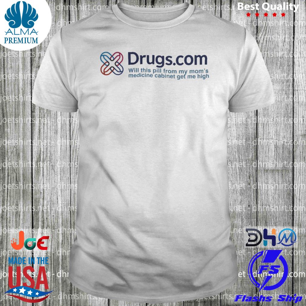 Drugs.com will this pill from my mom's medicine logo shirt