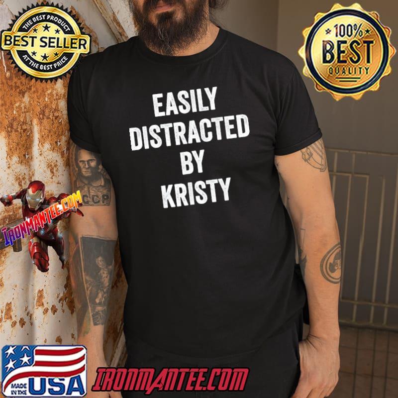 Easily distracted by kristy shirt