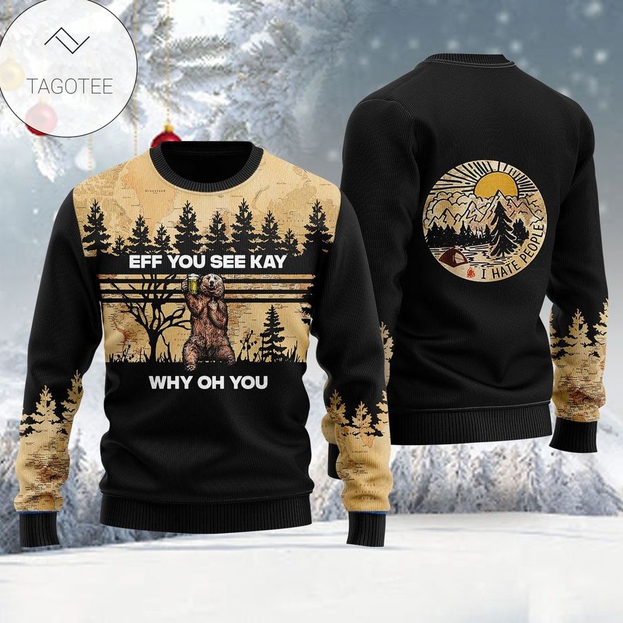 Eff Bear Beer You See Kay Why Oh You Ugly Sweater