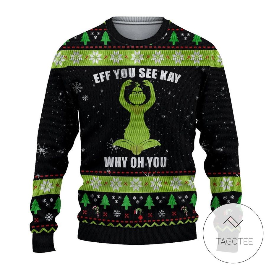 EFF YOU SEE KAY Grinch Christmas Holiday s Ugly Sweater