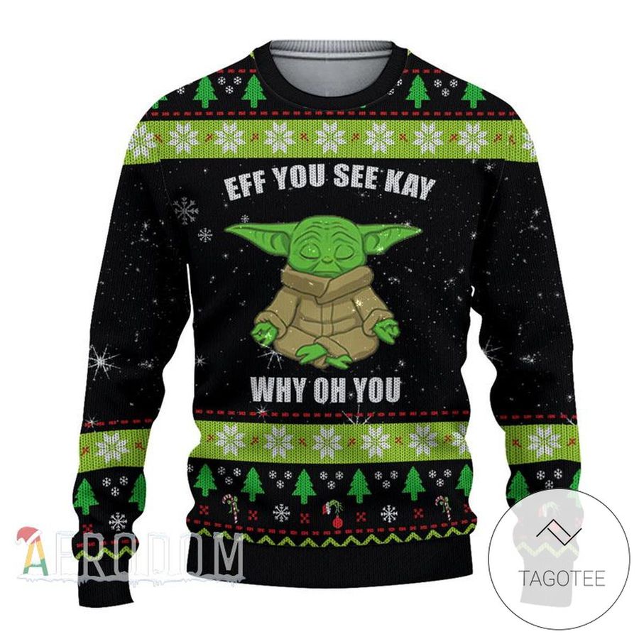 EFF YOU SEE KAY Yoda Christmas Holiday s Ugly Sweater