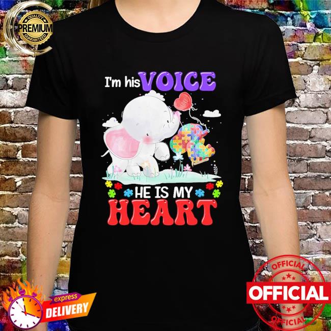 Elephant Autism I'm his voice he is my Heart shirt