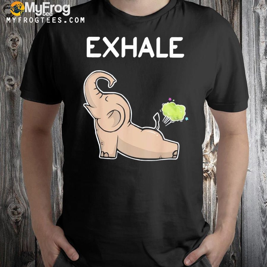 Elephant exhale yoga elephant shirt