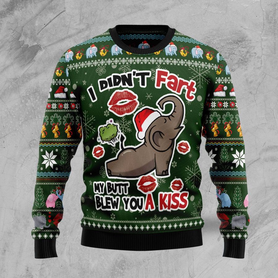 Elephant I Didnt Fart My Butt Blew You A Kiss Ugly Sweater