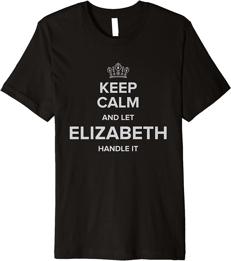 Elizabeth Keep Calm Personalized Name Funny Nickname Humor Premium_2